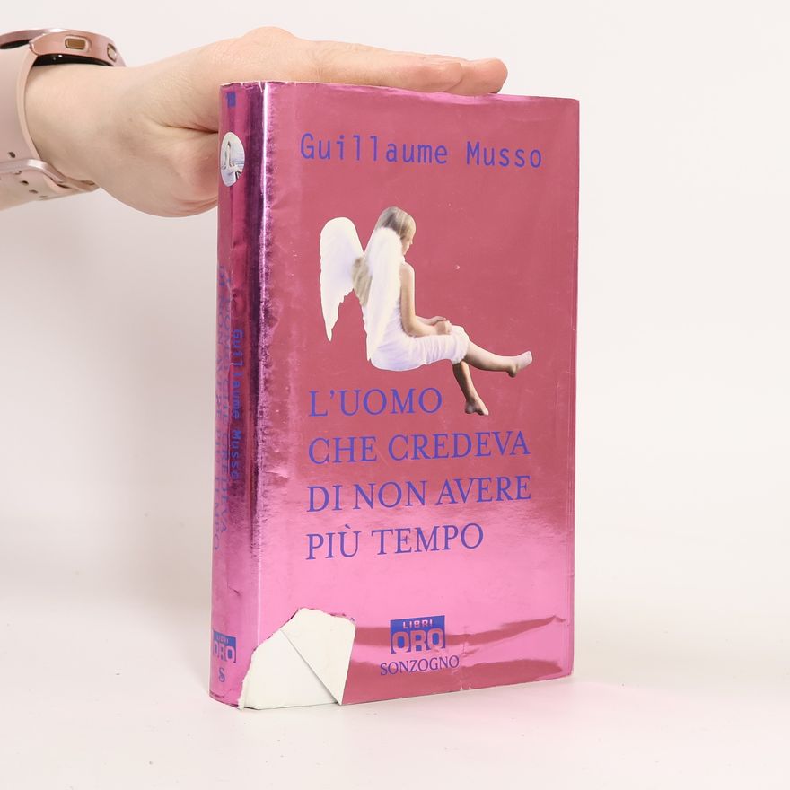 Guillaume Musso L'uomo che credeva di non avere più tempo