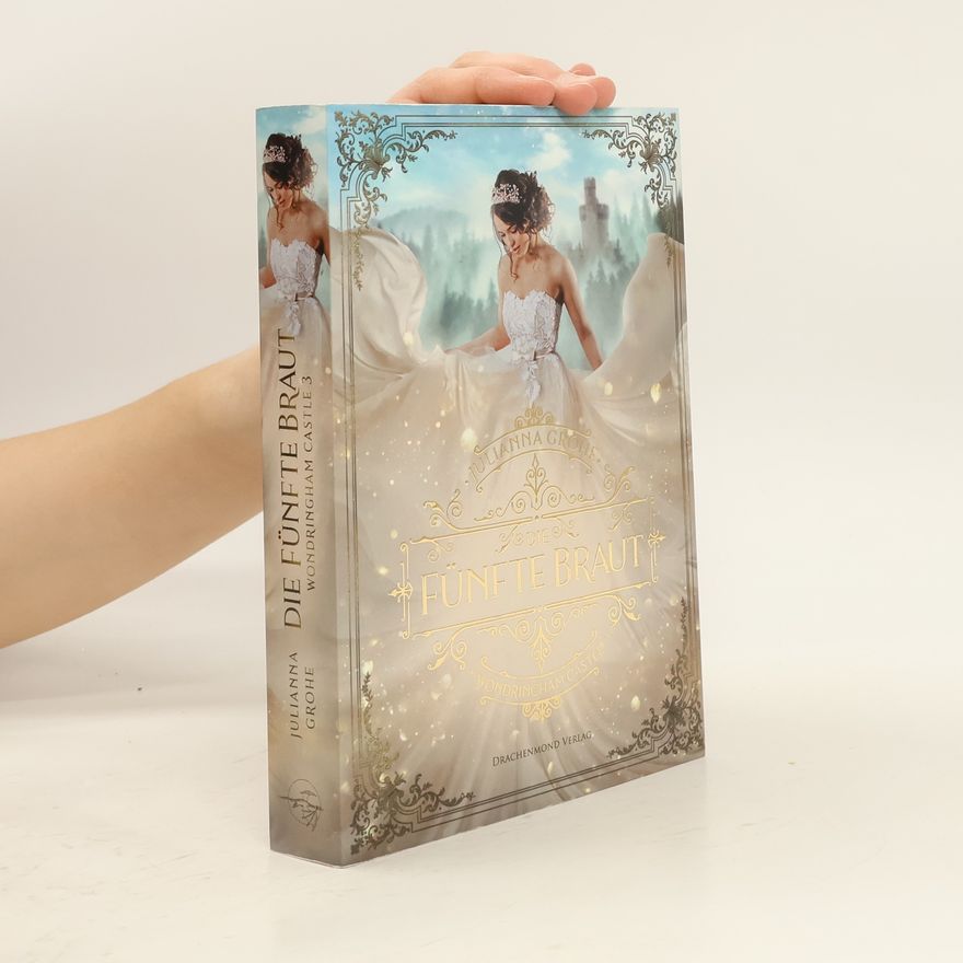 Julianna Grohe Wondringham Castle - 3: Die fünfte Braut