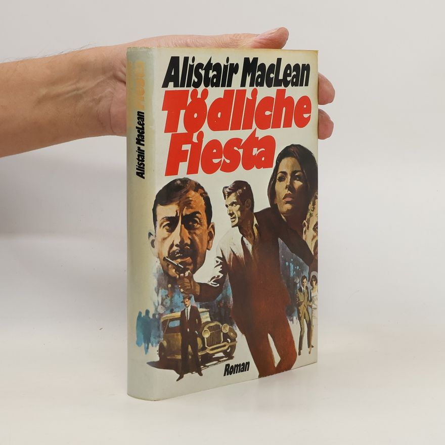 Alistair MacLean Tödliche Fiesta