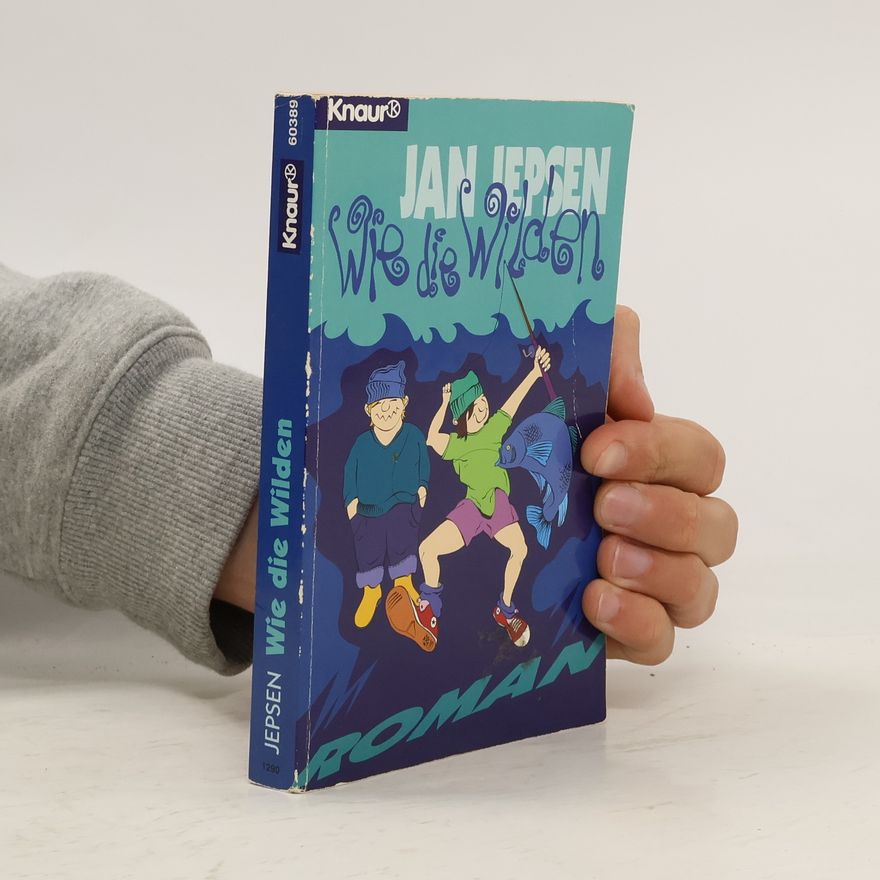 Jan Jepsen Wie die Wilden