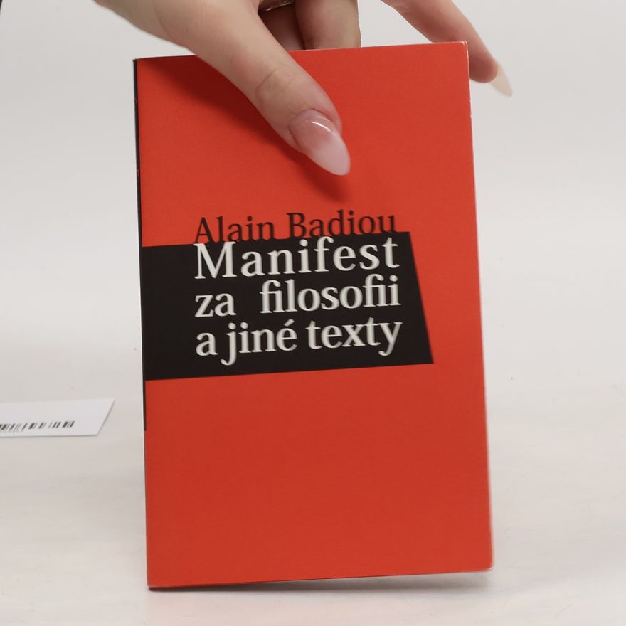 Alain Badiou Manifest za filosofii a jiné texty