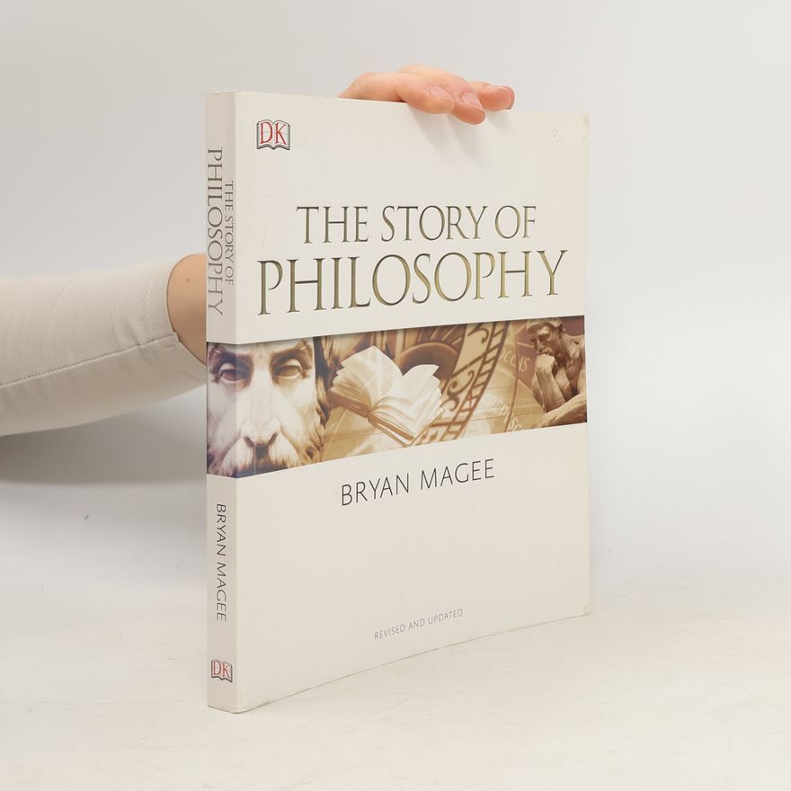 Bryan Magee The Story of Philosophy
