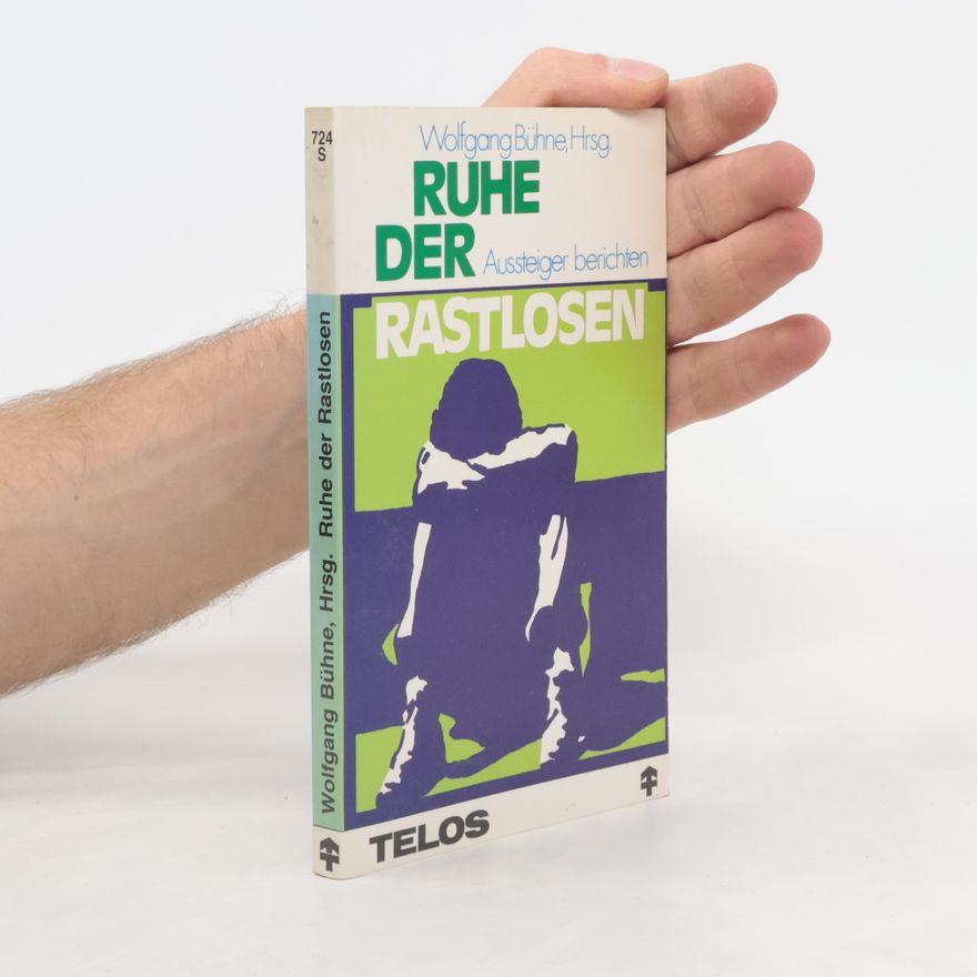 Wolfgang Bühne Ruhe der Rastlosen