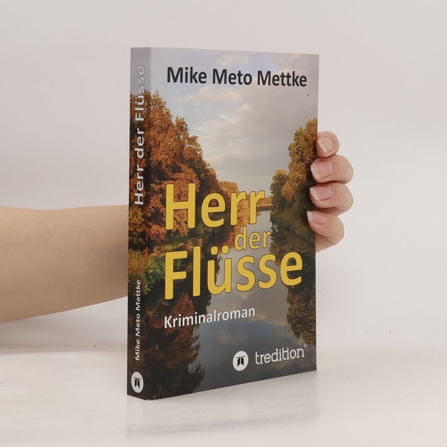 Mike Meto Mettke Herr der Flüsse