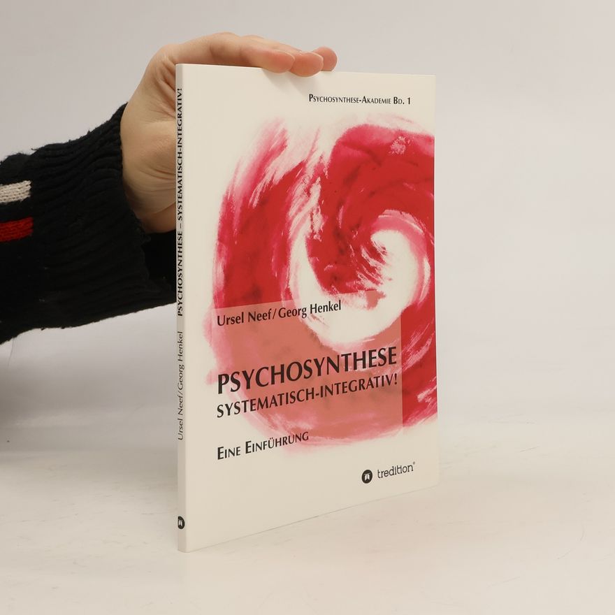 Ursel Neef Psychosynthese - Systematisch-Integrativ!