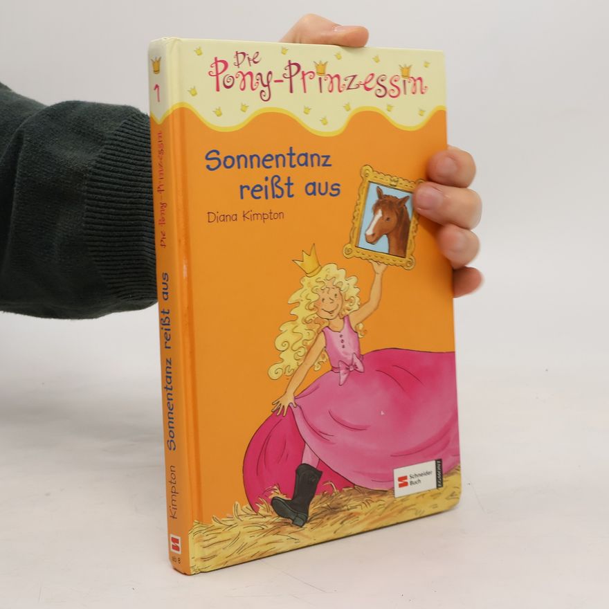 Diana Kimpton Die Pony-Prinzessin, Band 1. Sonnentanz reisst aus