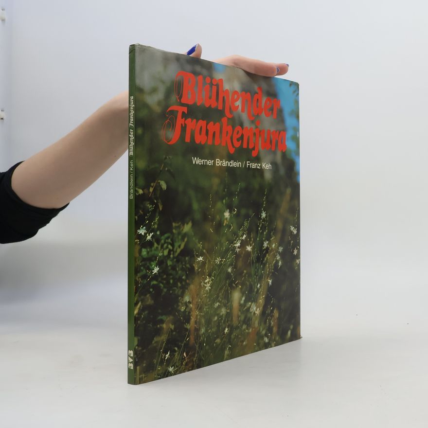 Werner Brändlein Blühender Frankenjura