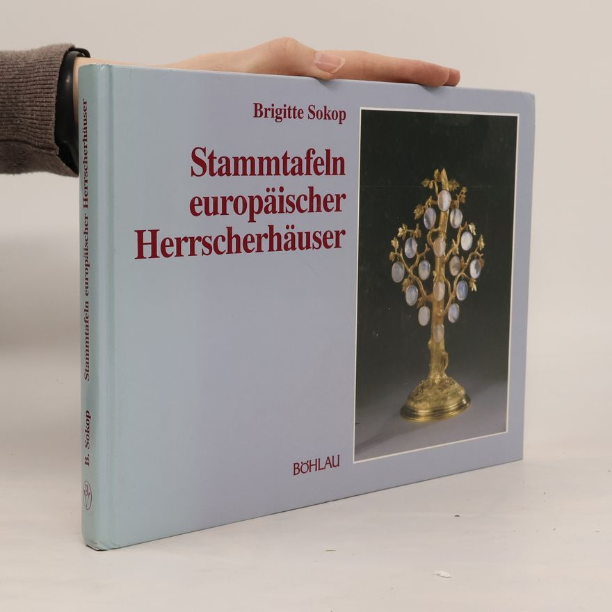 Brigitte Sokop Stammtafeln europäischer Herrscherhäuser
