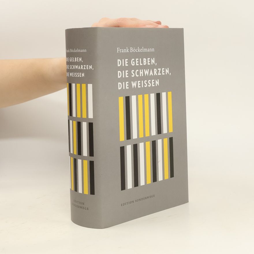 Frank Böckelmann Die Gelben, die Schwarzen, die Weissen