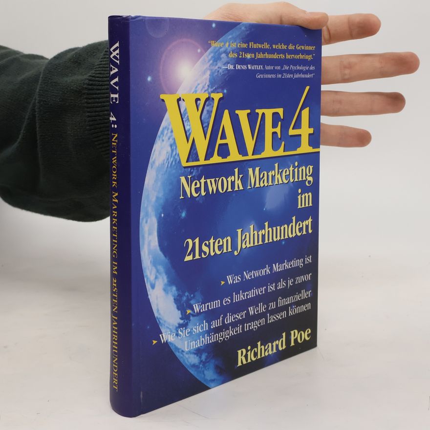 Richard Poe WAVE 4. Network Marketing im 21sten Jahrhundert