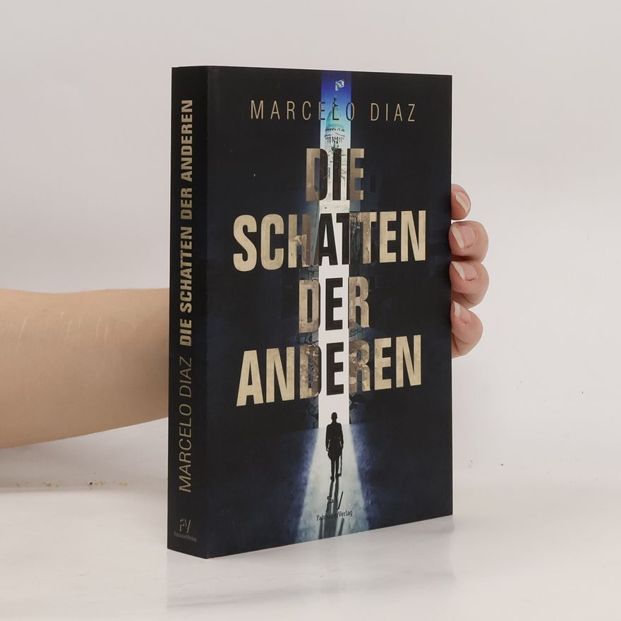 Marcelo Díaz Die Schatten der Anderen