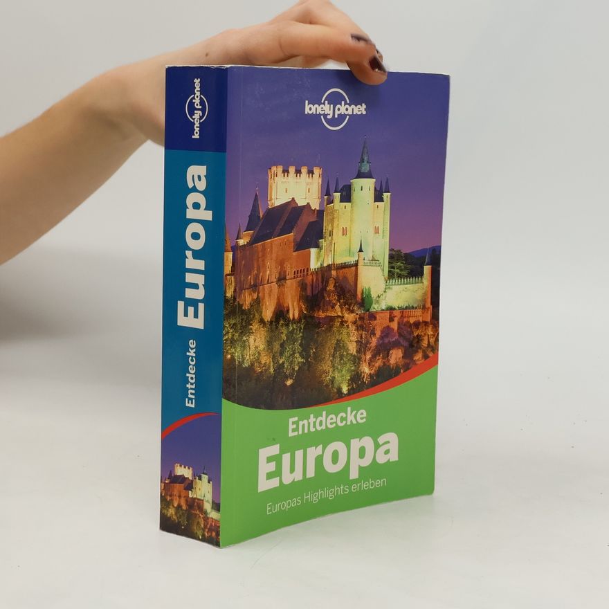 Birgit Borowski Lonely Planet Reiseführer: Entdecke Europa