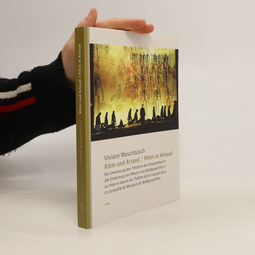 Viviane Waschbüsch Rihm und Artaud / Rihm et Artaud