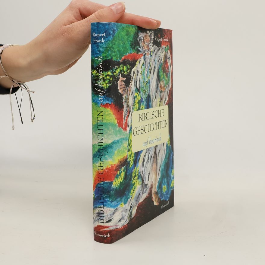 Rupert Frank Biblische Geschichten auf boarisch