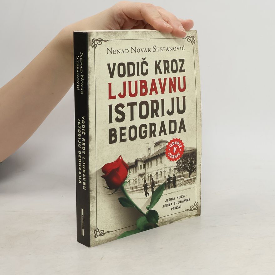 Nenad Stefanović Vodič kroz ljubavnu istoriju Beograda