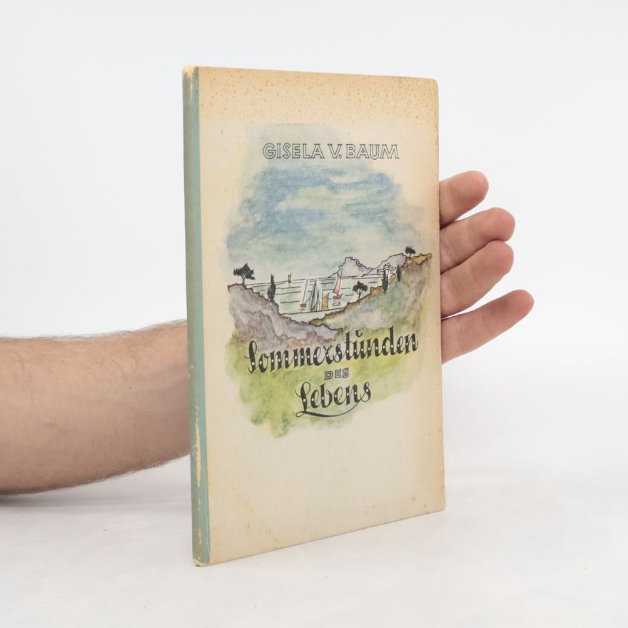 Gisela von Baum Sommerstunden des Lebens