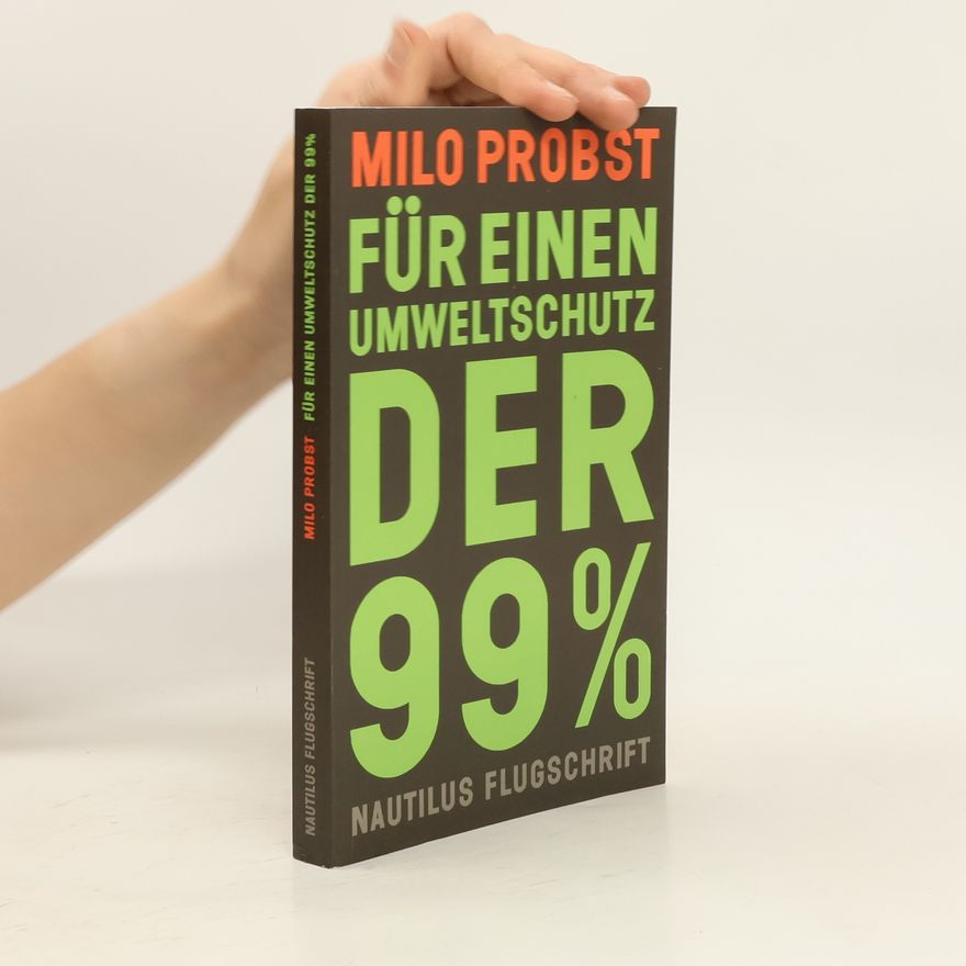 Milo Probst Für einen Umweltschutz der 99%