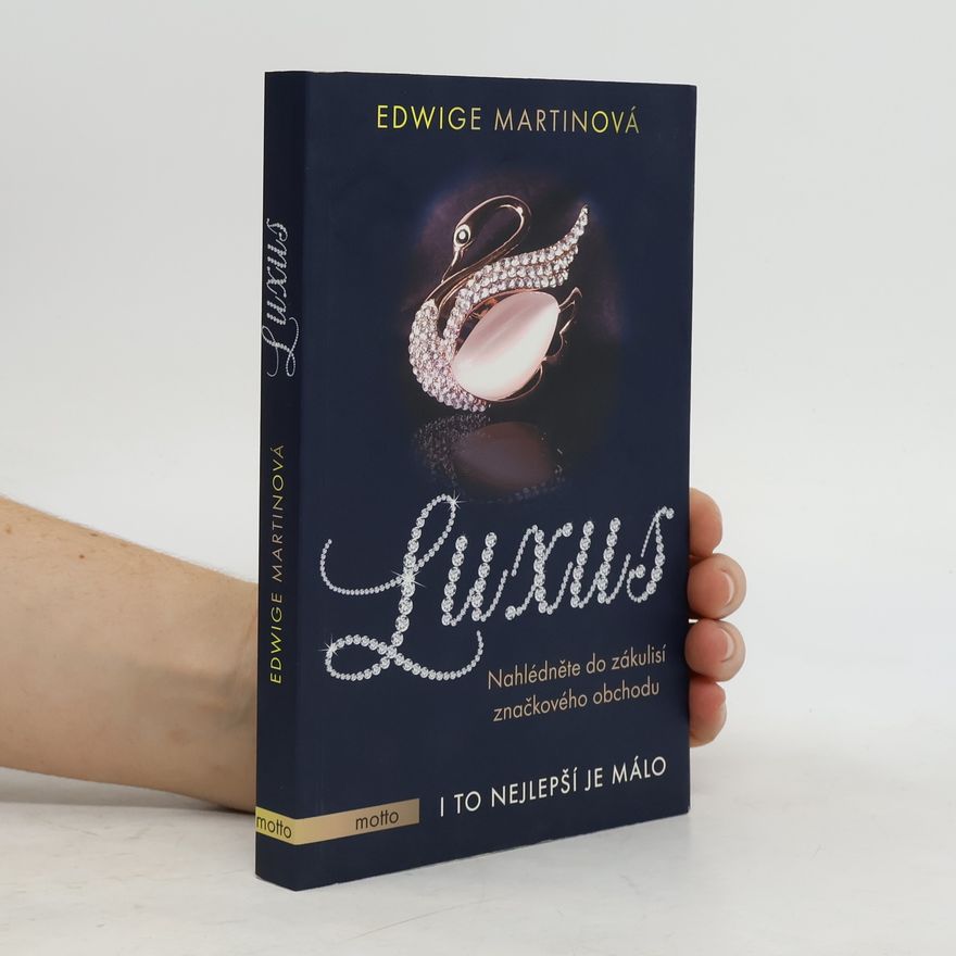 Edwige Martin Luxus : i to nejlepší je málo