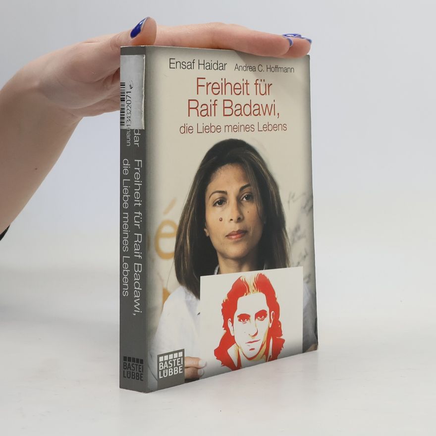 Ensaf Haidar Freiheit für Raif Badawi, die Liebe meines Lebens