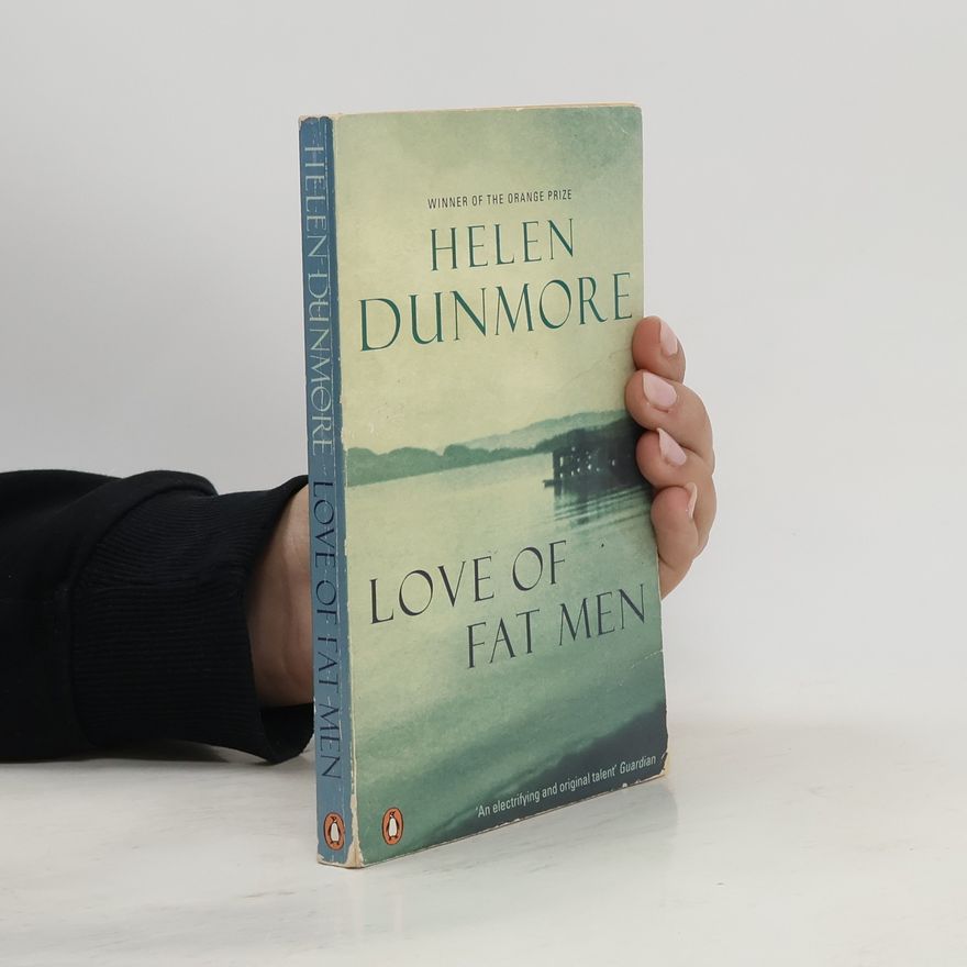Helen Dunmore Love of Fat Men