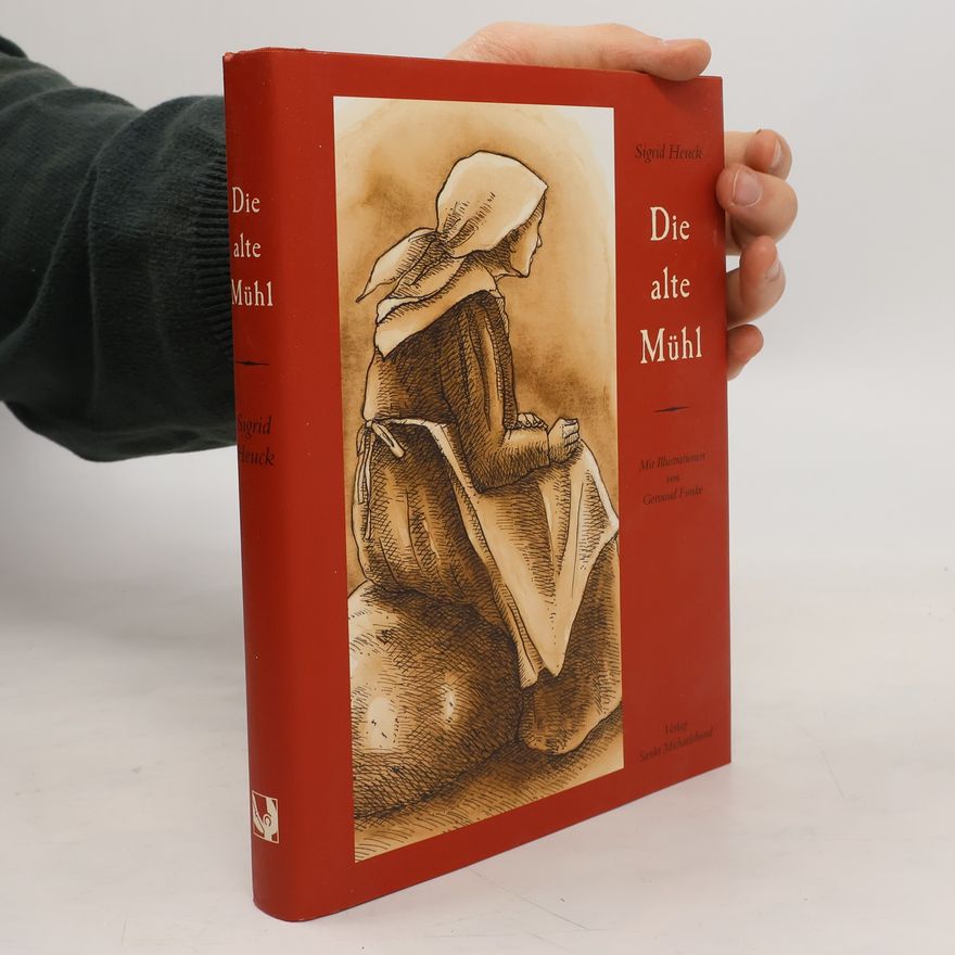Sigrid Heuck Die alte Mühl