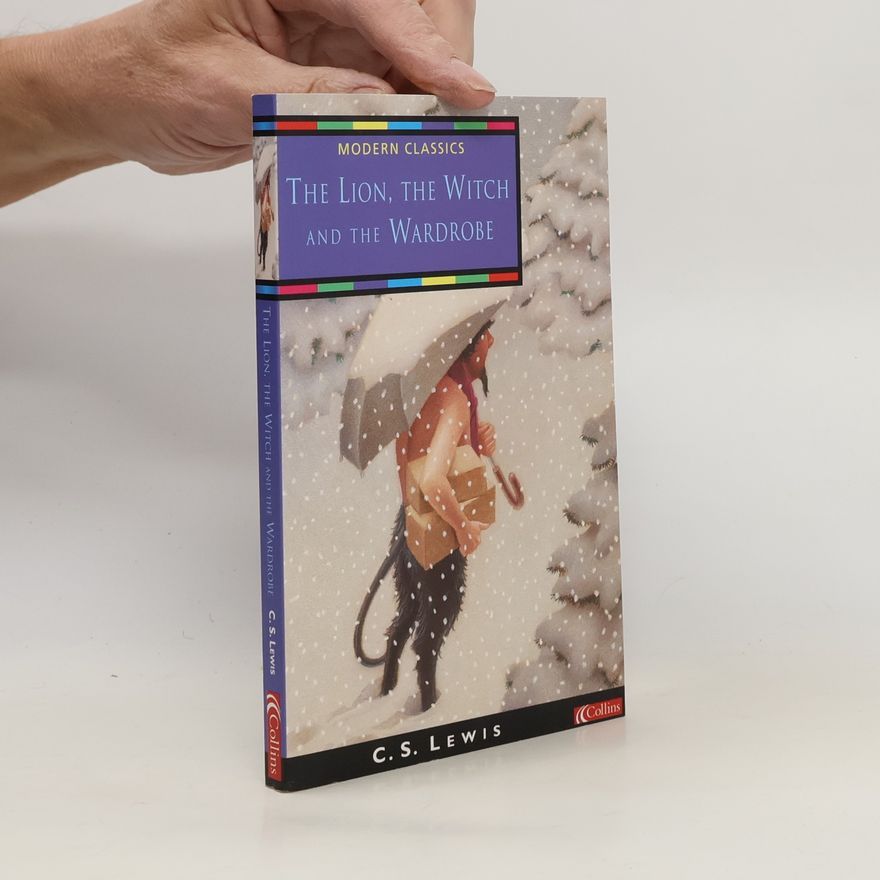 Clive Staples Lewis The Lion, the Witch and the Wardrobe