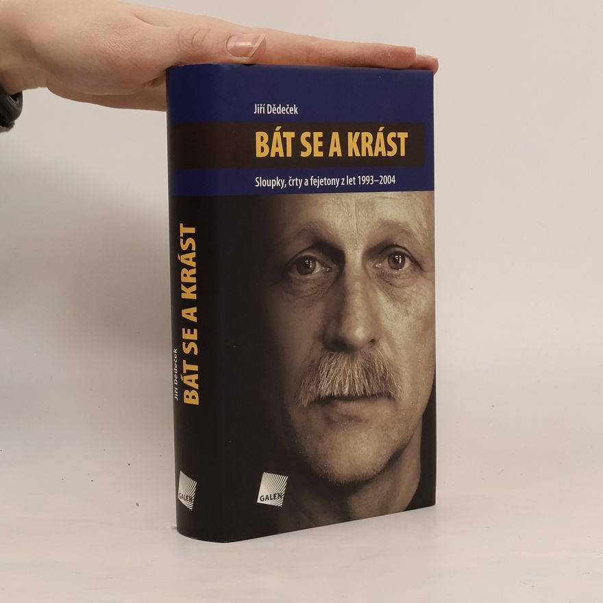 Karel Cudlín Bát se a krást: Sloupky, črty a fejetony z let 1993-2004