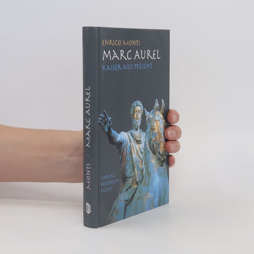 Enrico Monti Biografien: Marc Aurel