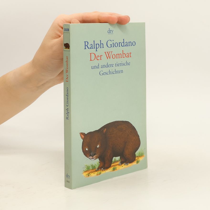 Ralph Giordano Der Wombat und andere tierische Geschichten