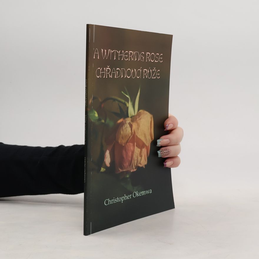 Christopher Okemwa A Withering Rose