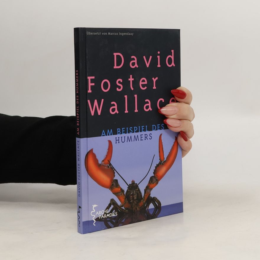 David Foster Wallace Am Beispiel des Hummers