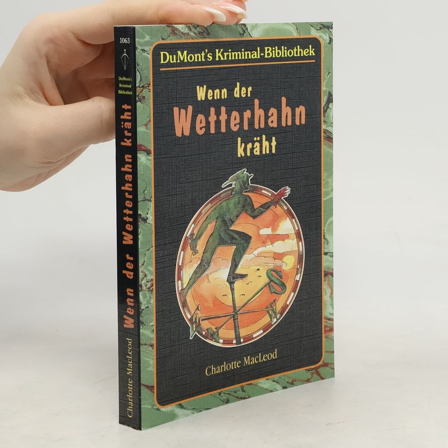 Charlotte MacLeod Wenn der Wetterhahn kräht