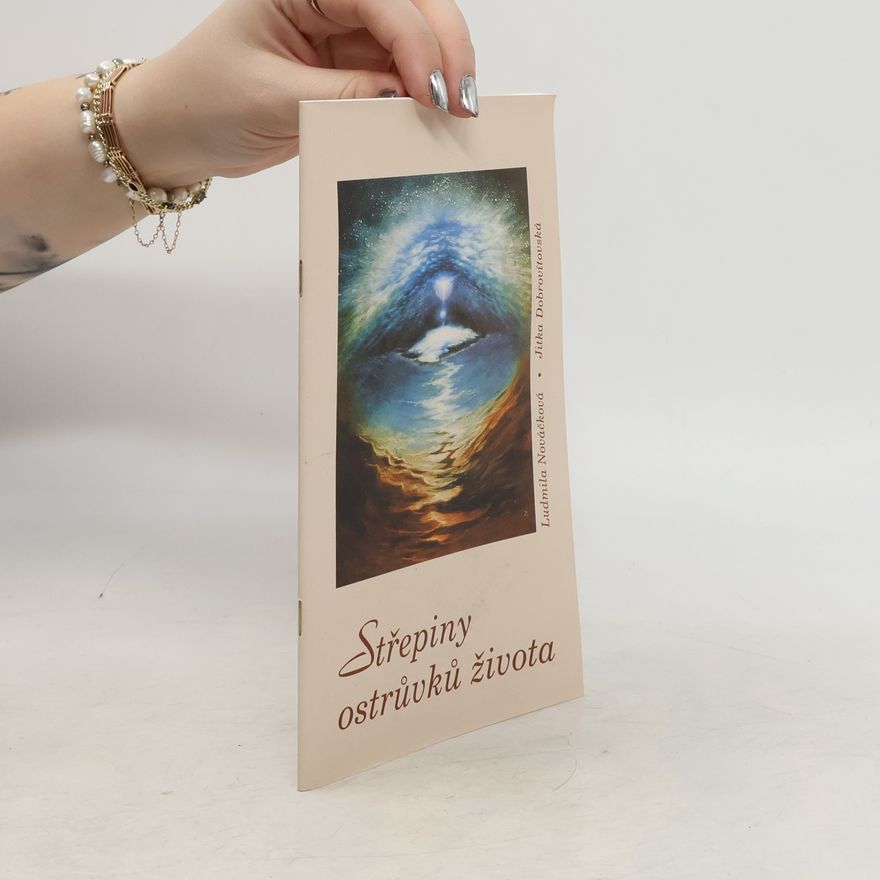 Ludmila Nováčková Střepiny ostrůvků života