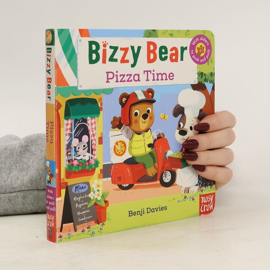 Benji Davies Bizzy Bear: Pizza Time