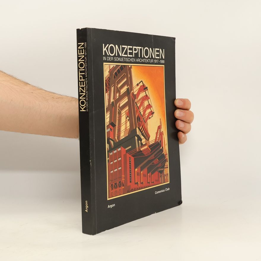 Eberhard Sommer Konzeptionen in der sowjetischen Architektur 1917-1988