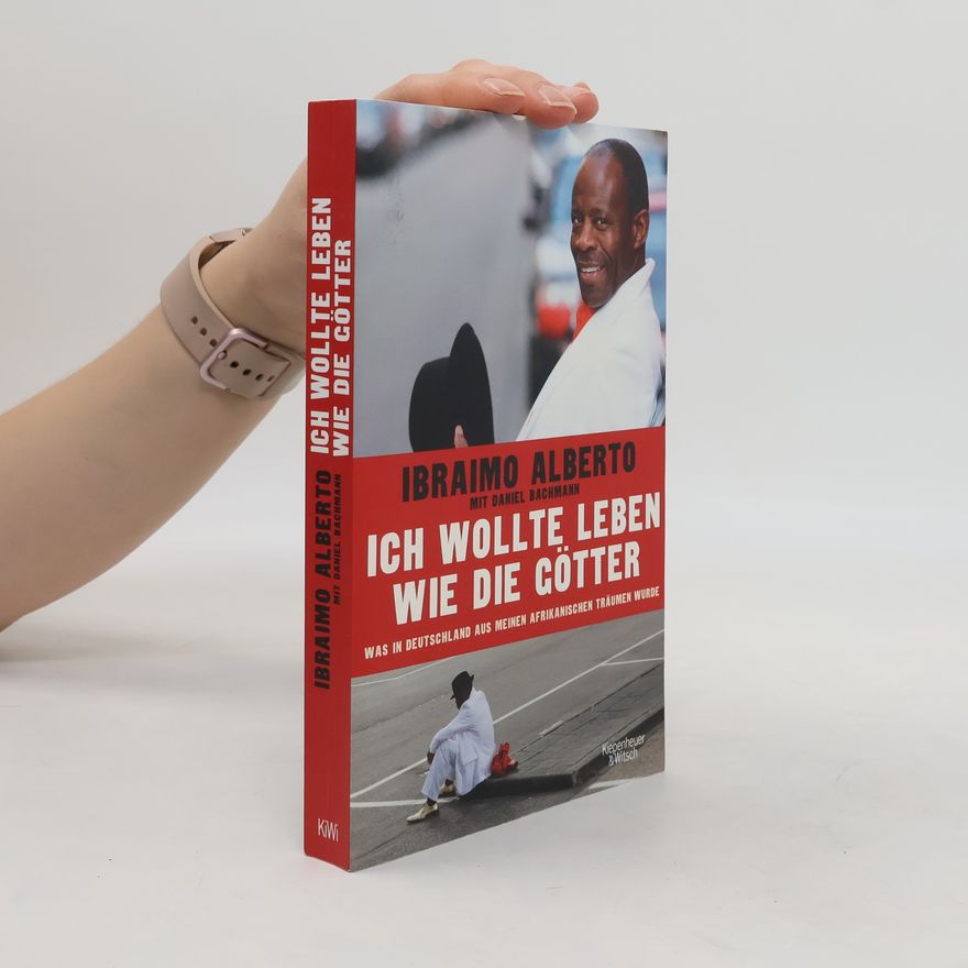 Ibraimo Alberto Ich wollte leben wie die Götter