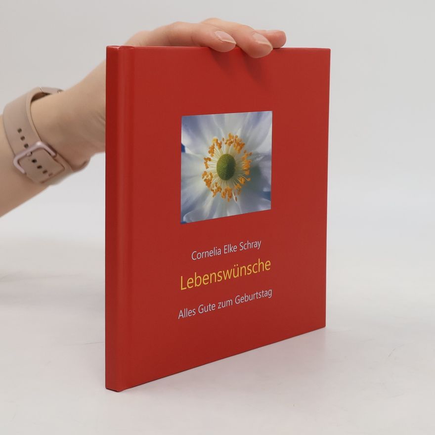 Cornelia Elke Schray Lebenswünsche