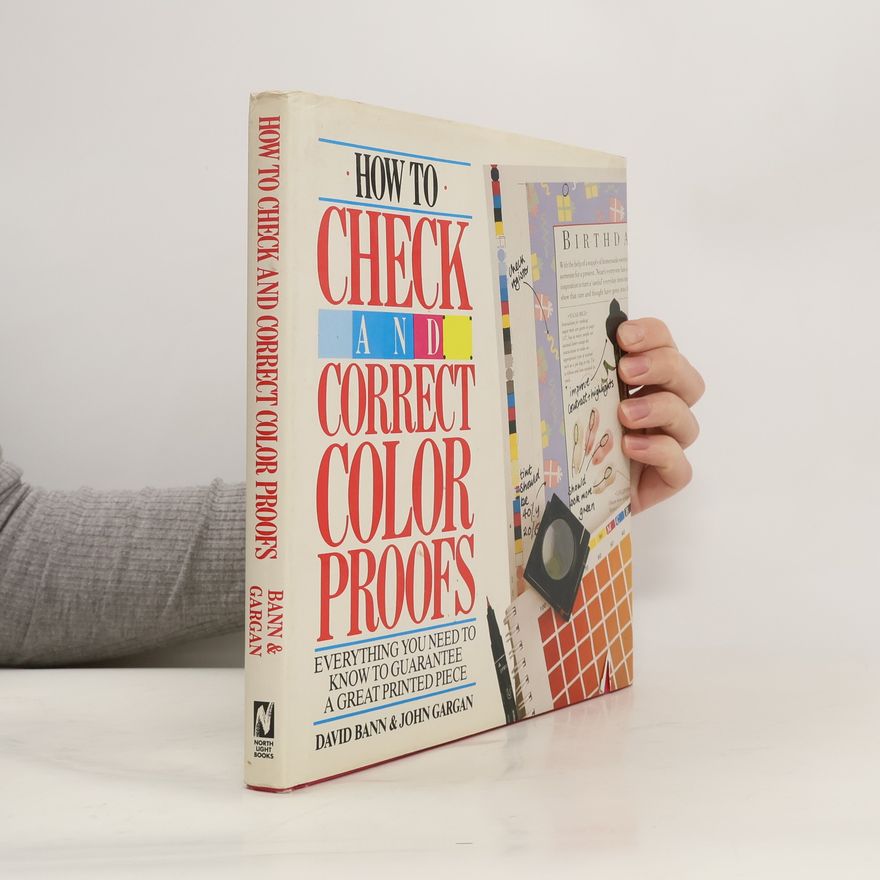 John F. Garganigo How to Check and Correct Color Proofs