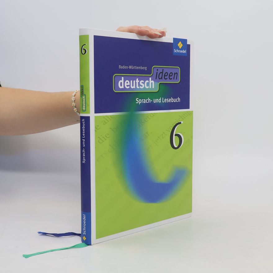 Autorenkollektiv Deutsch Ideen 6. Schülerband. Baden-Württemberg