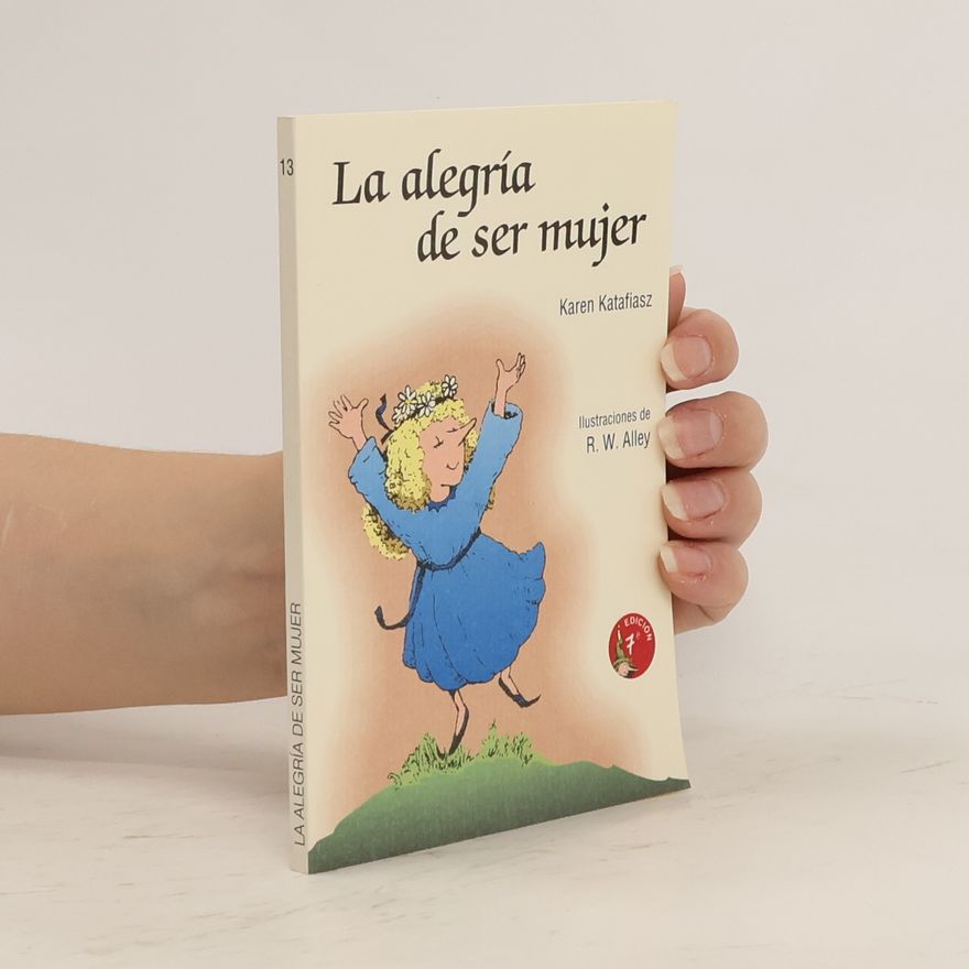 Karen Katafiasz La alegría de ser mujer