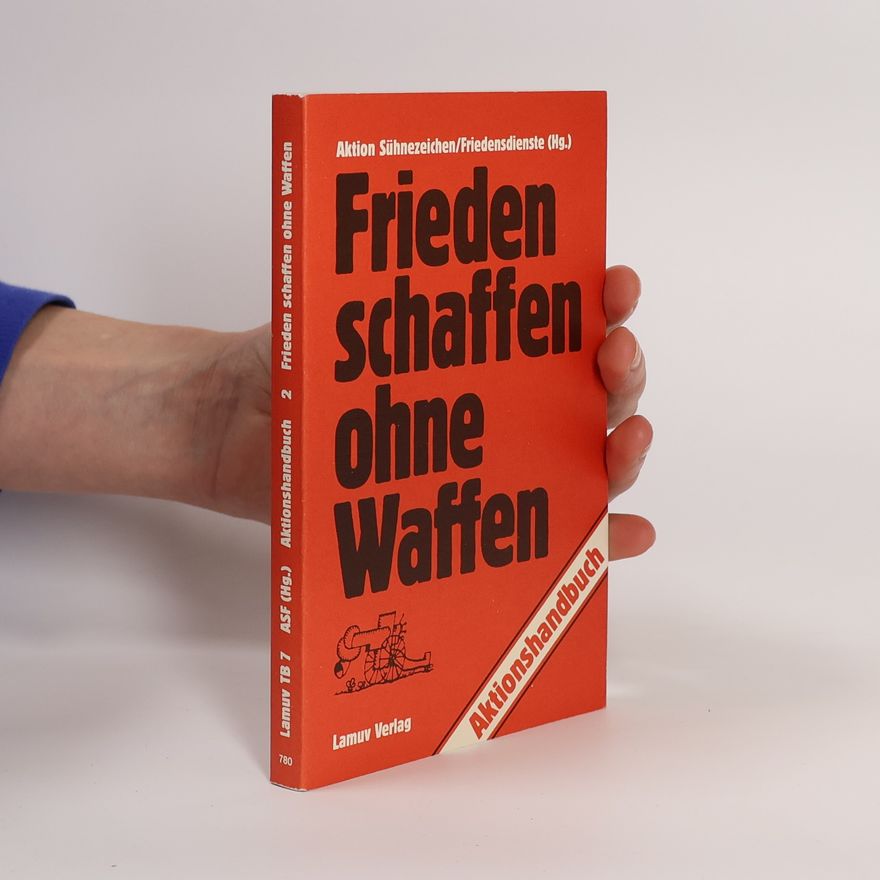 Jochen August Frieden schaffen ohne Waffen