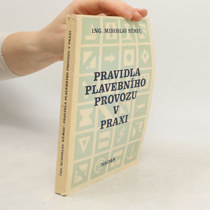 Miroslav Němec Pravidla plavebního provozu v praxi