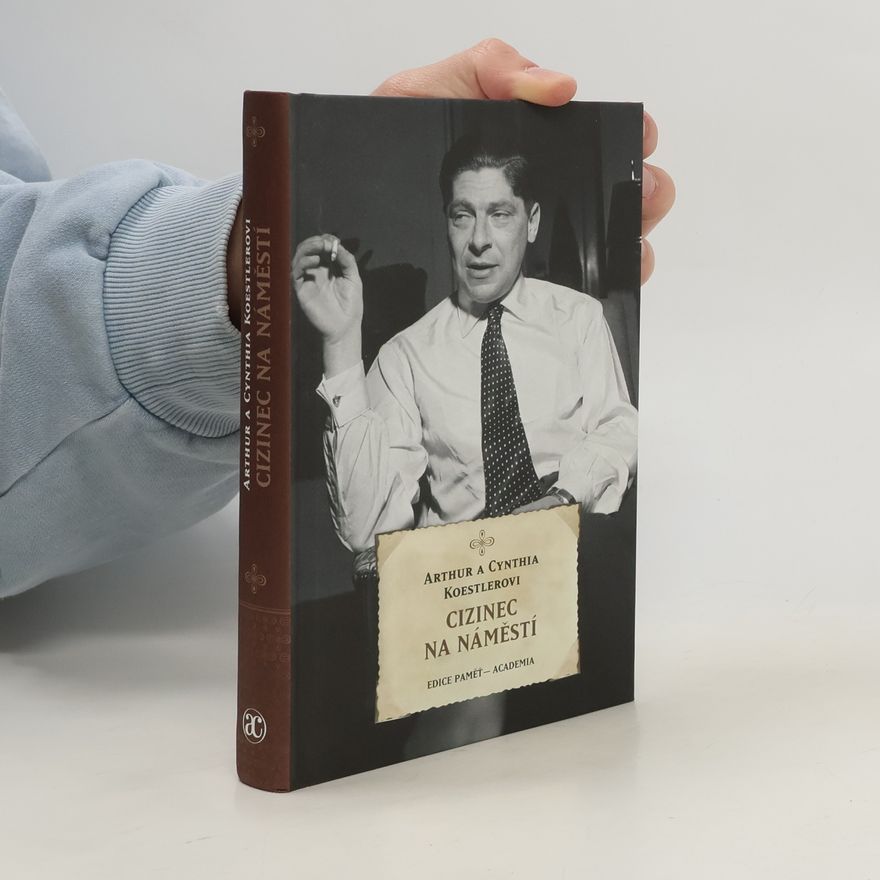 Arthur Koestler Cizinec na náměstí