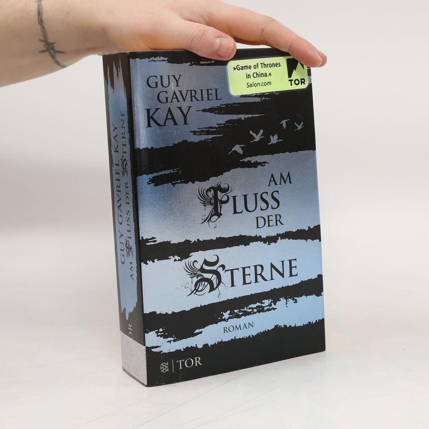 Guy Gavriel Kay Am Fluss der Sterne