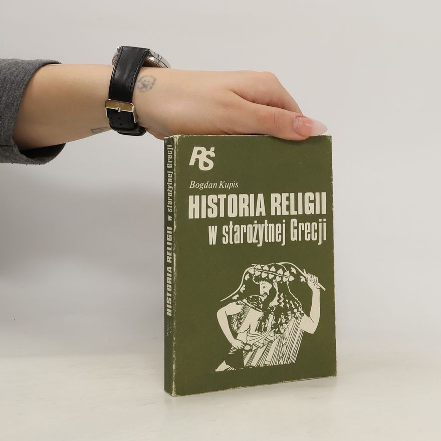 Bogdan Kupis Historia religii w Starożytnej Grecji