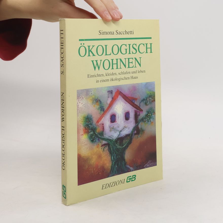 Simona Sacchetti Ökologisch wohnen