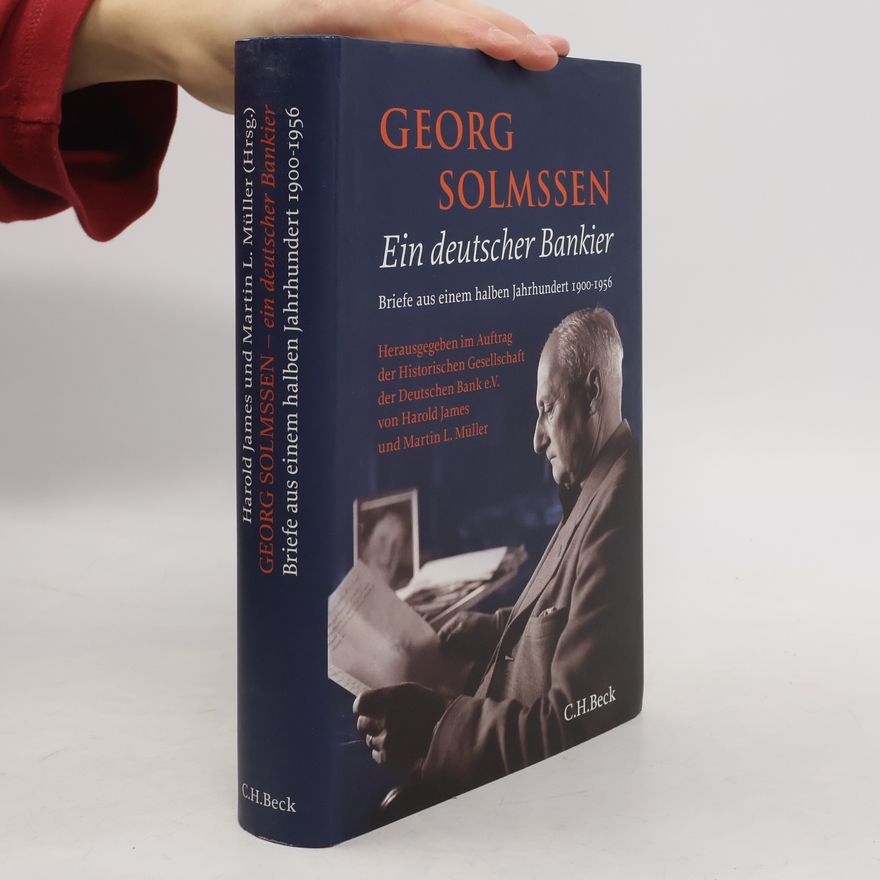 Georg Adolf Solmssen Georg Solmssen - ein deutscher Bankier