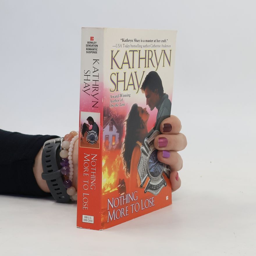 Kathryn Shay Nothing More to Lose