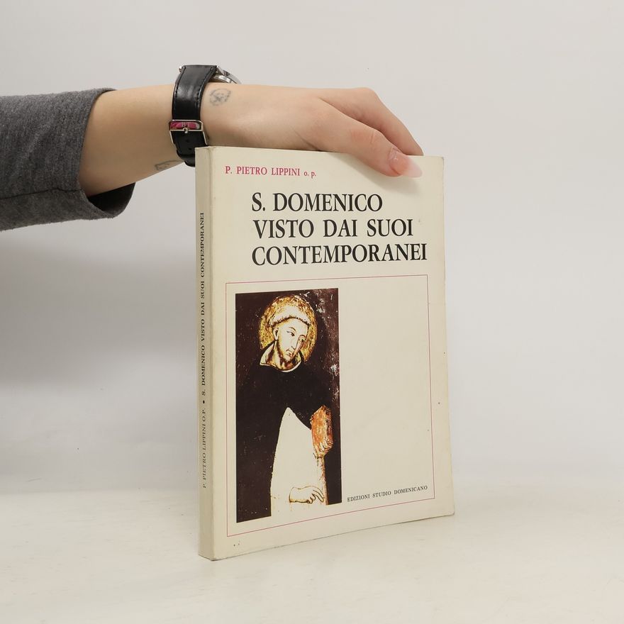 Pietro Lippini S. Domenico visto dai suoi contemporanei