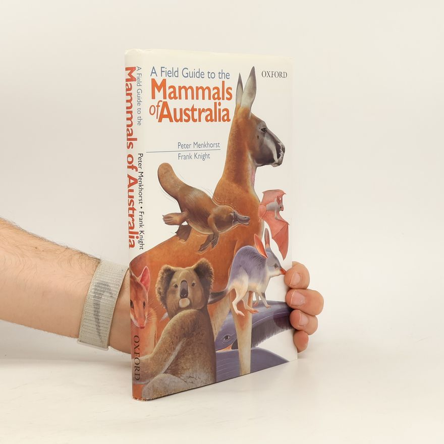 Frank Knight A Field Guide to the Mammals of Australia